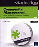Community Management (2e édition) - Outils, méthodes et stratégies marketing sur les médias sociaux