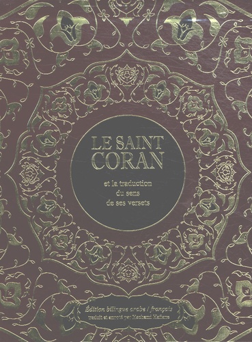Le saint Coran et la traduction du sens de ses versets  - Edition bilingue arabe-français                      - Beau Livre