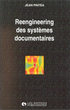 Reengineering des systèmes documentaires : Stratégies, critères et représentations de l'information professionnelle, SCRIPT