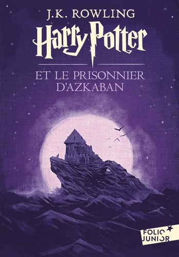 Harry Potter Tome 3 - Harry Potter et le prisonnier d'Azkaban