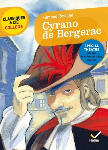 Cyrano de Bergerac - Classiques &amp; Cie Collège (Texte Abrégé)