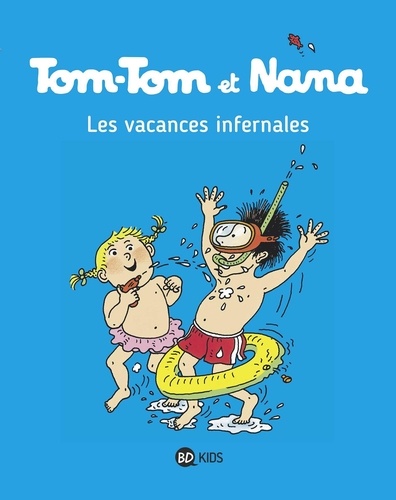 Tom-Tom et Nana Tome 5 - Les vacances infernales
