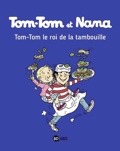 Tom-Tom et Nana Tome 3 - Tom-tom et le roi de la Tambouille