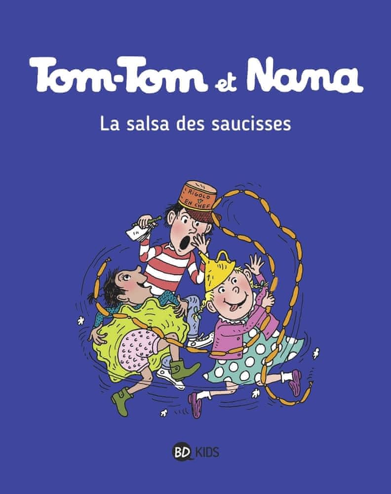 Tom-Tom et Nana Tome 30 - La salsa des saucisses
