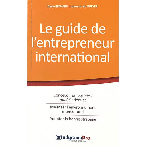 Le guide de l'entrepreneur international  - Conseils et outils à destination des globpreneurs