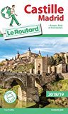 Guide du Routard Castille, Madrid 2018/19: + Aragon, Rioja et Estrémadure