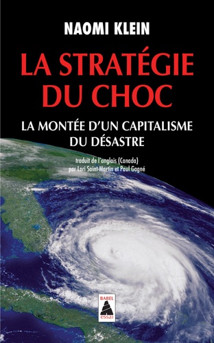 La stratégie du choc  - La montée d'un capitalisme du désastre