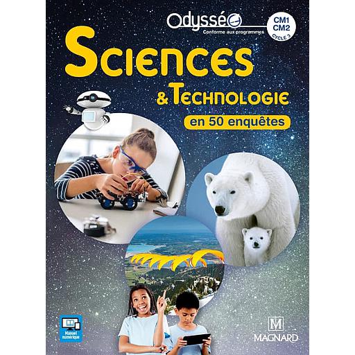 Sciences &amp; Technologie en 50 enquêtes CM1-CM2 Odysséo