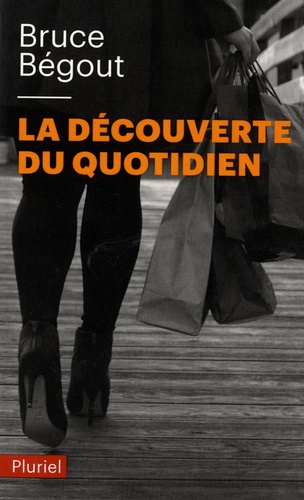 La découverte du quotidien