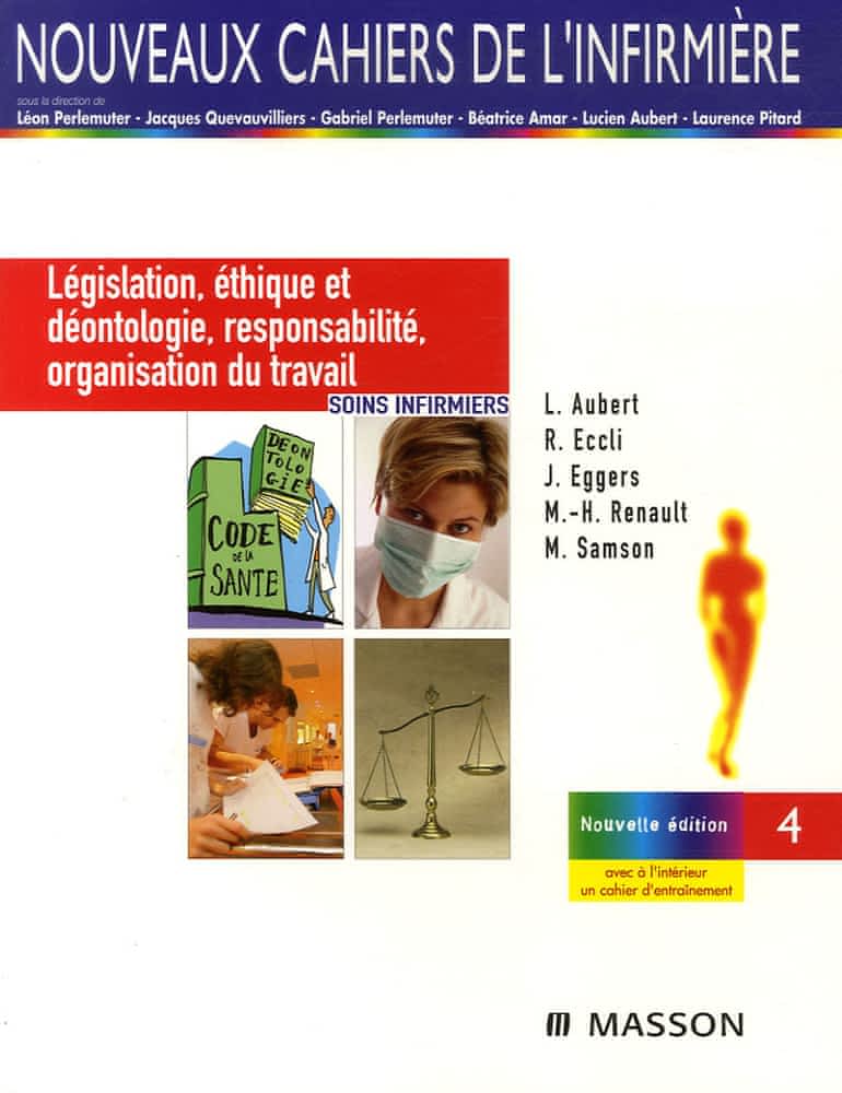 Législation, éthique et déontologie, responsabilité, organisation du travail