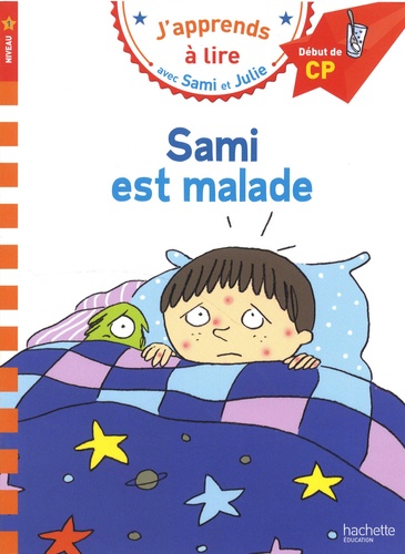 J'apprends à lire avec Sami et Julie - Sami est malade - Début de CP, niveau 1