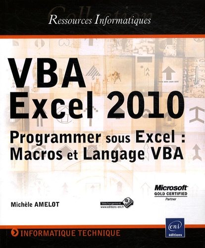 VBA Excel 2010  - Programmer sous Excel : Macros et Langage VBA