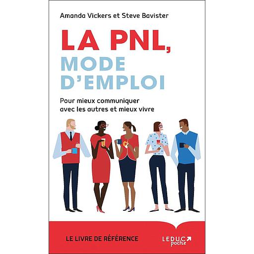La PNL, mode d'emploi