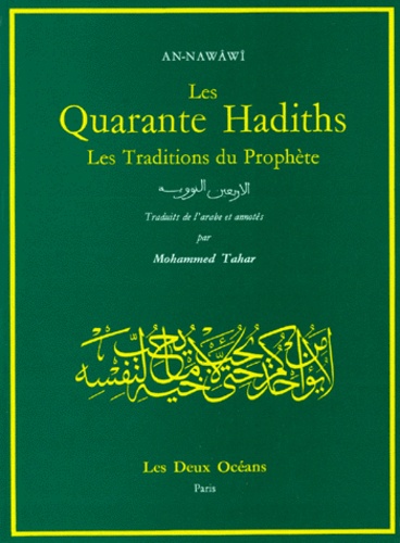 LES QUARANTE HADITHS. Les Traditions du Prophèt