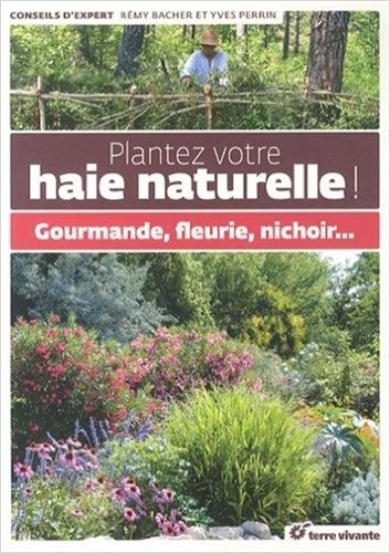 Plantez votre haie naturelle !  - Gourmande, fleurie, nichoir...