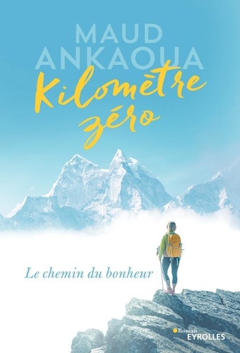 Kilomètre zéro  - Le chemin du bonheur