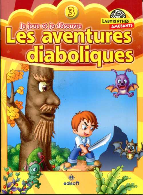 Labyrinthes Amusants je Joue et je Découvre 3:Les aventures diaboliques