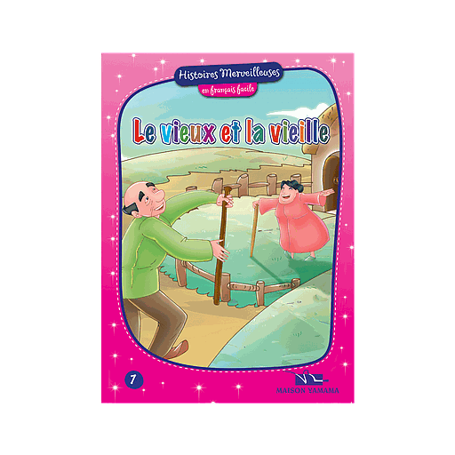 Histoires merveilleuses en français facile : Le vieux et la vieille