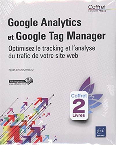 Google Analytics et Google Tag Manager - Coffret de 2 livres : optimisez le tracking et l'analyse du trafic de votre site web