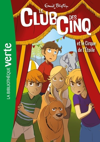 Le Club des Cinq Tome 6 - Le Club des Cinq et le cirque de l'étoile