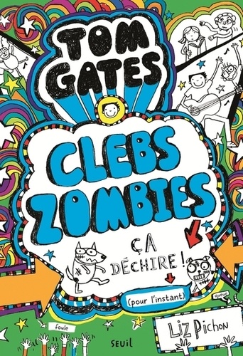 Tom Gates Tome 11 - Clebs Zombies, ça déchire ! (pour l'instant)