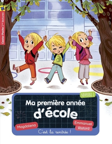 Ma première année d'école Tome 1 - C'est la rentrée !
