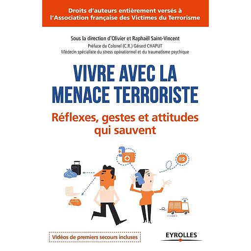 Vivre avec la menace terroriste  - Réflexes, gestes et attitudent qui sauvent