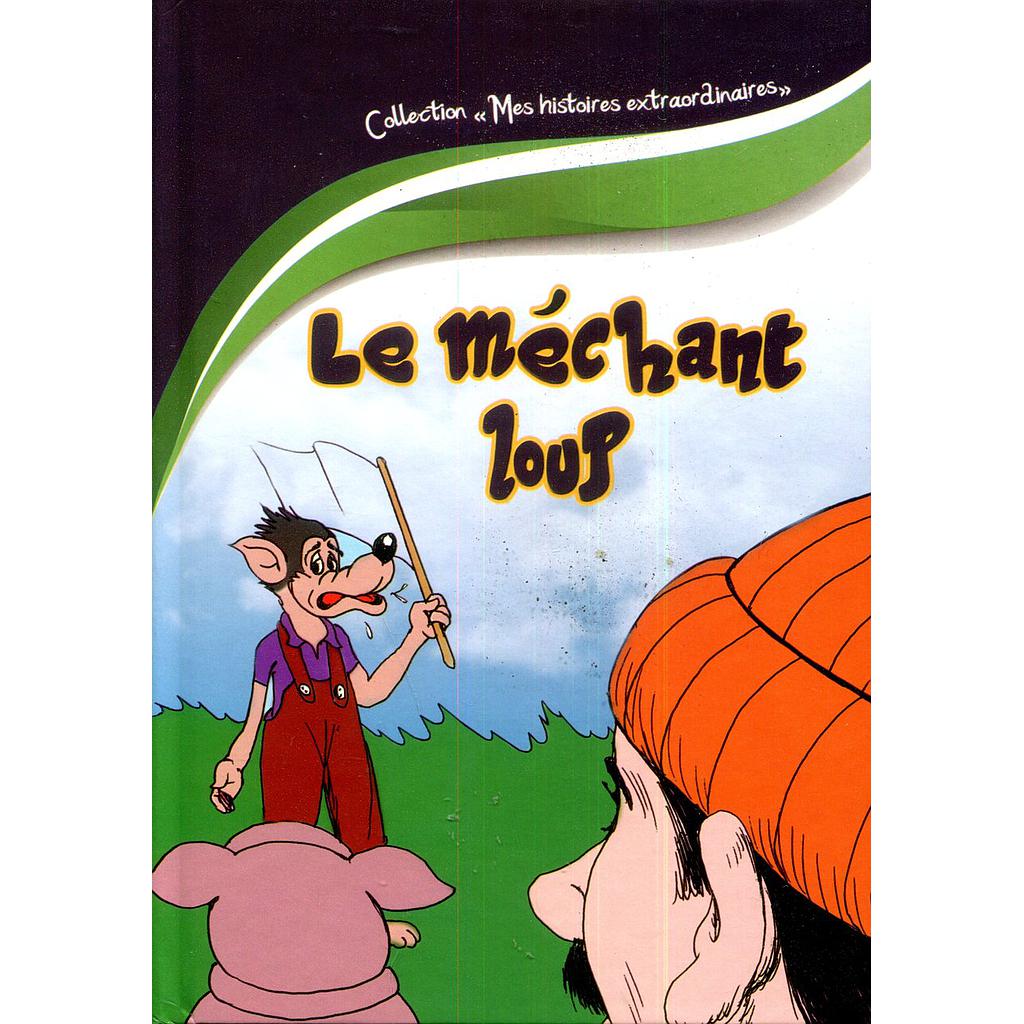 Mes histoires extraordinaires : Le méchant loup