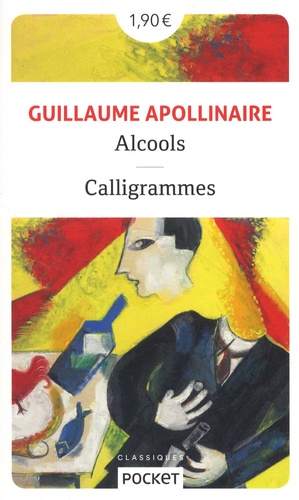 Alcools  - Suivis de Calligrammes