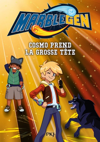 Marblegen Tome 3 - Cosmo prend la grosse tête