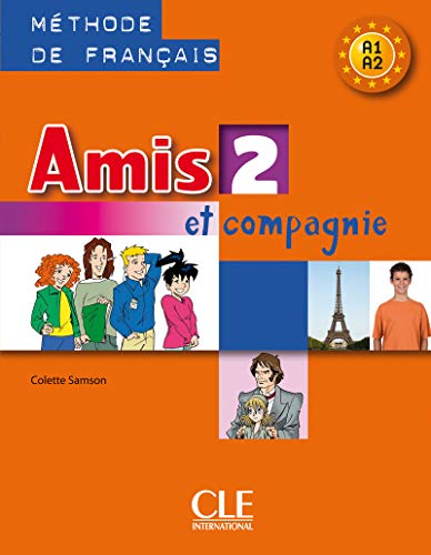 Amis et compagnie 2 - Niveaux A1/A2 - Livre de l'élève