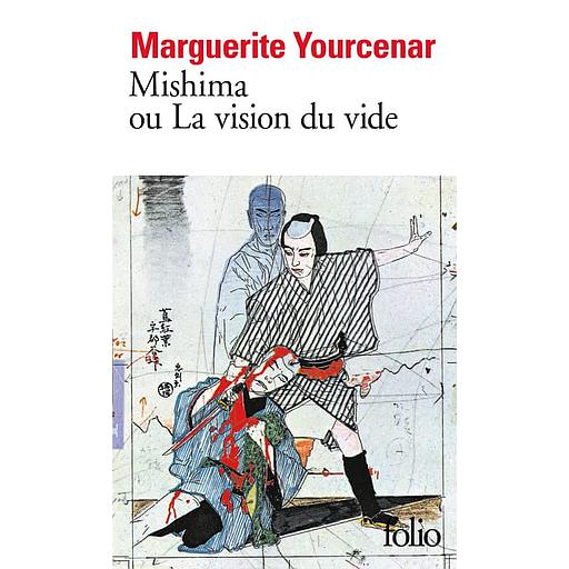 Mishima ou La vision du vide