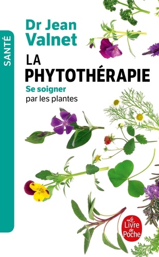 La phytothérapie. Traitement des maladies par les plantes