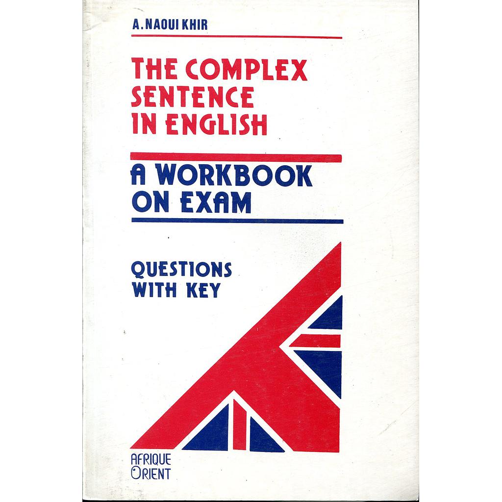 The complex sentence in english à workbook on exam