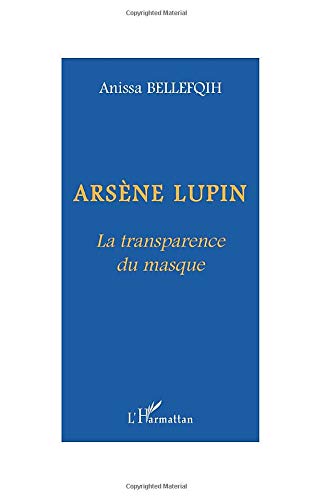 ARSÈNE LUPIN: La transparence du masque