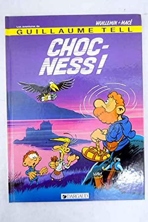 Les aventures de Guillaume Tell 6 - Choc-Ness !