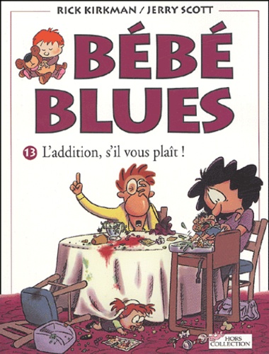 Bébé Blues Tome 13 - L'addition, s'il vous plaît !