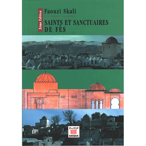 Saints et sanctuaires de Fès