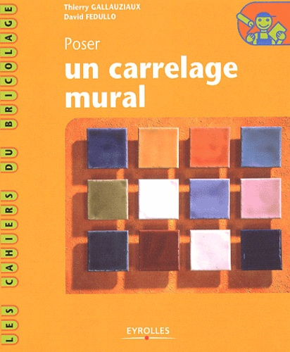 Poser un carrelage mural