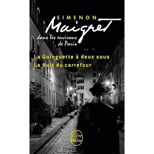 Maigret aux environs de Paris  - La Guinguette à deux sous ; La Nuit du carrefour
