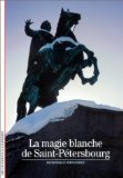 La Magie blanche de Saint-Pétersbourg