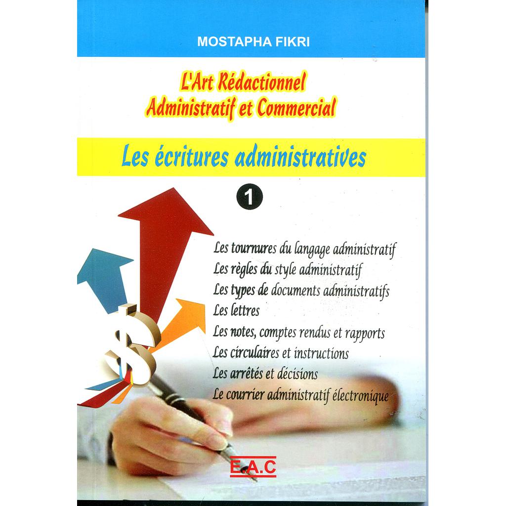 L'Art rédactionnel administratif et commercial -l'écriture administrative