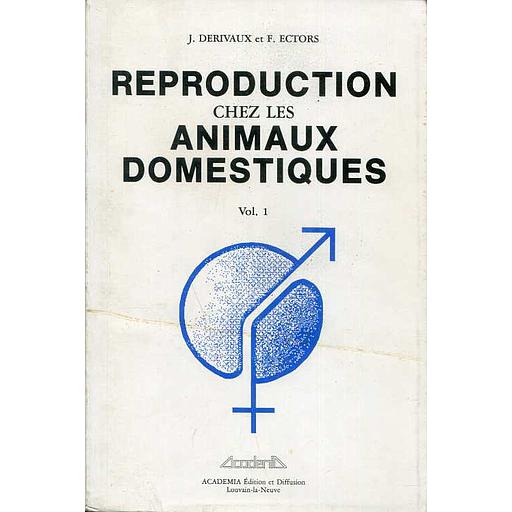 Reproduction chez les animaux domestiques - Volume 1