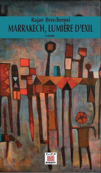 Marrakech, lumière d'exil