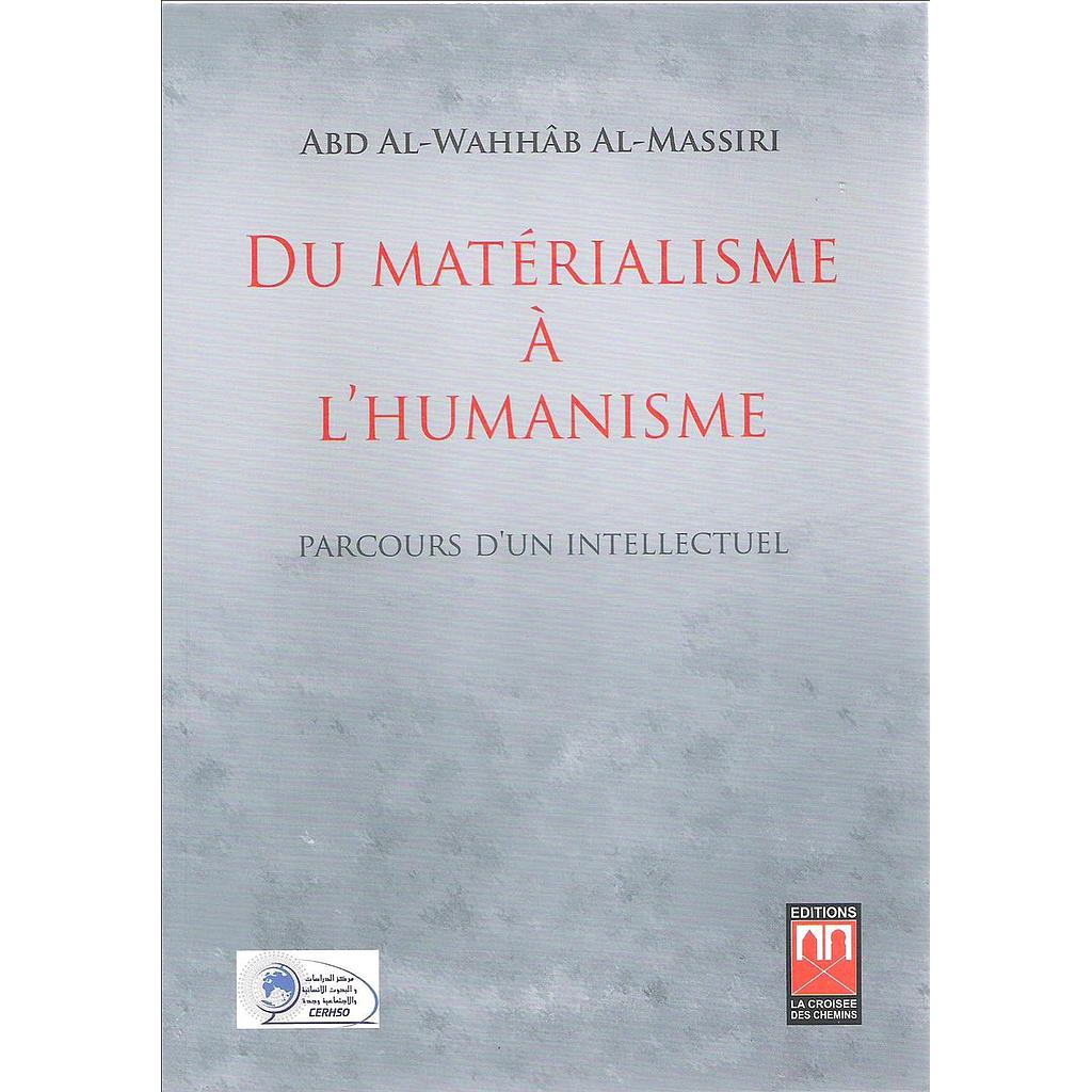 Du matérialisme à l'humanisme : parcours d'un intellectuel