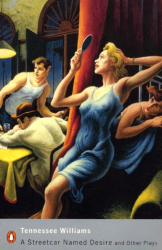 A Streetcar Named Desire and Other Plays
