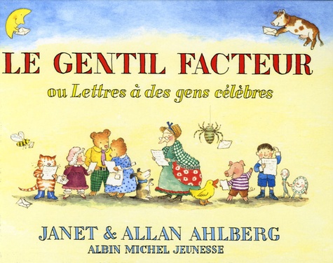 Le gentil facteur  - Ou Lettres à des gens célèbres