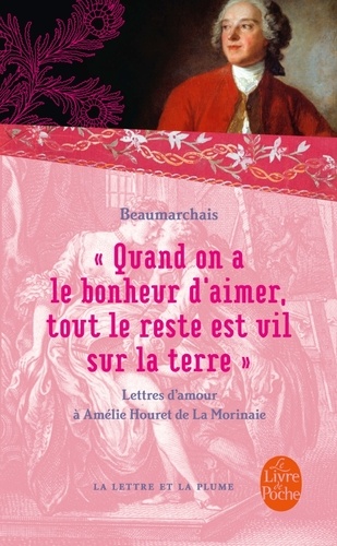 "Quand on a le bonheur d'aimer, tout le reste est vil sur la terre"  - Lettres d'amour (1787-1799)
