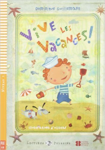 Vive Les Vacances! ( Lectures ELI poussins )