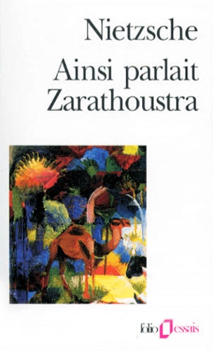 Ainsi parlait Zarathoustra  - Un livre qui est pour tous et qui n'est pour personne